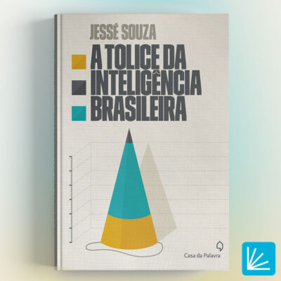 60_-_Politica_A_tolice_da_inteligencia_brasileira_Jesse_Souza-400x400