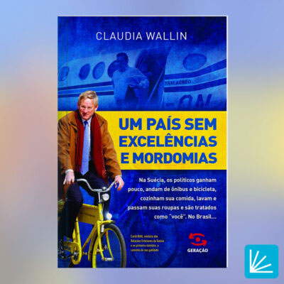 Um país sem excelências e mordomias - Claudia Wallin